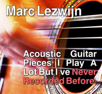 Album - Acoustic Guitar Pieces I Play A Lot But I've Never Recorded Before